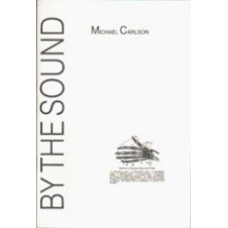 CARLSON, Michael: By The Sound CARLSON, Michael: By The Sound